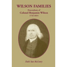 Wilson Families: Descendants of Colonel Benjamin Wilson, 1733-1814