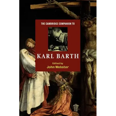 The Cambridge Companion to Karl Barth