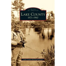 Lake County: 1871-1960