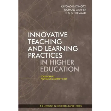 Innovative Teaching and Learning Practices in Higher Education