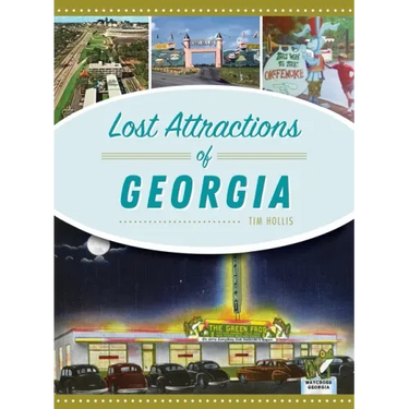 Lost Attractions of Georgia