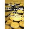 Money in the Kingdom of God: Six Essential Attitudes for Followers of Christ