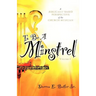 To Be A Minstrel