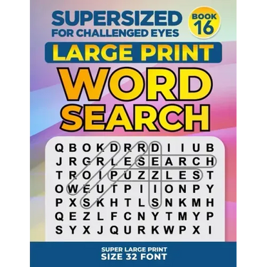 SUPERSIZED FOR CHALLENGED EYES, Book 16: Super Large Print Word Search Puzzles