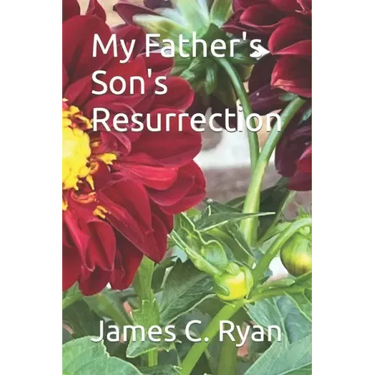 My Father's Son's Resurrection