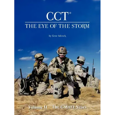CCT-The Eye of the Storm: Volume II - The GWOT Years