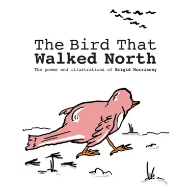 The Bird That Walked North