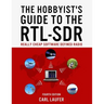 The Hobbyist's Guide to the RTL-SDR: Really Cheap Software Defined Radio