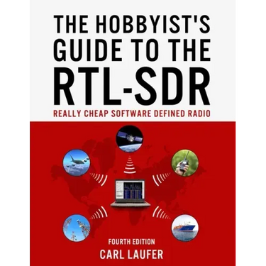 The Hobbyist's Guide to the RTL-SDR: Really Cheap Software Defined Radio