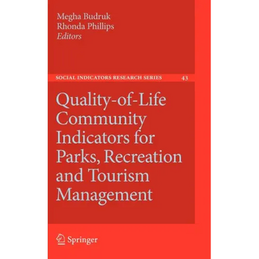 Quality-Of-Life Community Indicators for Parks, Recreation and Tourism Management