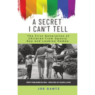 A Secret I Can't Tell: The First Generation of Children from Openly Gay and Lesbian Homes