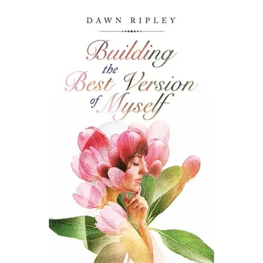 Building the Best Version of Myself