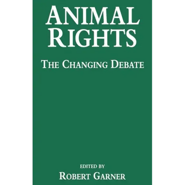 Animal Rights: The Changing Debate