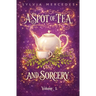 A Spot of Tea and Sorcery: Volume 1