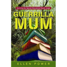 Guerrilla Mum: Surviving the Special Educational Needs Jungle