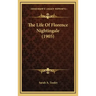 The Life Of Florence Nightingale (1905)