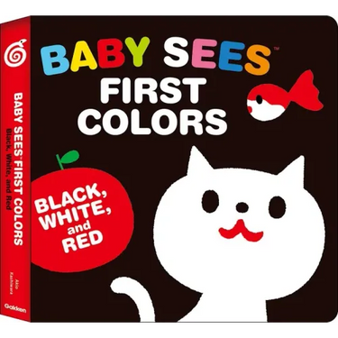 Baby Sees First Colors: Black, White & Red: A Totally Mesmerizing High-Contrast Book for Babies