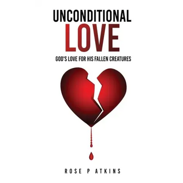Unconditional Love: God's Love for His Fallen Creatures