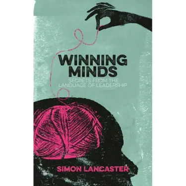 Winning Minds: Secrets from the Language of Leadership