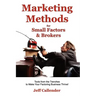 Marketing Methods for Small Factors & Brokers: Tools from the Trenches to Make Your Factoring Business Thrive!