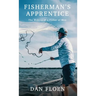 Fisherman's Apprentice: The Making of a Fisher of Men