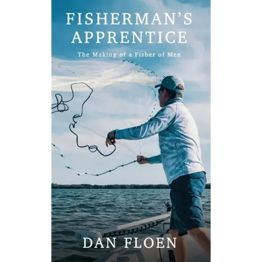 Fisherman's Apprentice: The Making of a Fisher of Men