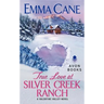 True Love at Silver Creek Ranch: A Valentine Valley Novel