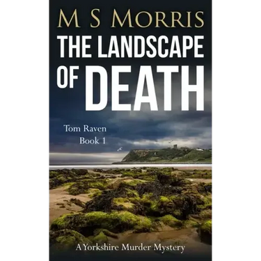 The Landscape of Death: A Yorkshire Murder Mystery