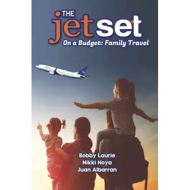 The Jet Set On A Budget: Family Travel: Plan A Family Vacation Under $2,000