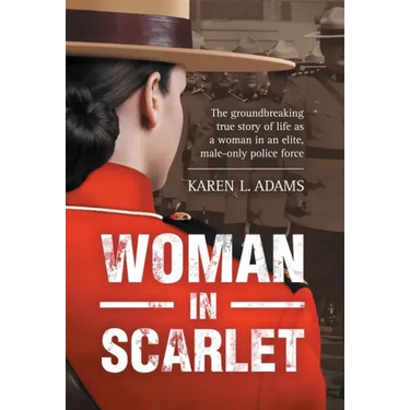 Woman In Scarlet: The groundbreaking true story of life as a woman in an elite, male-only police force