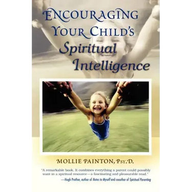 Encouraging Your Child's Spiritual Intelligence