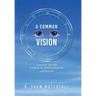 A Common Vision: A Journey Towards Ethical Business Wisdom and Beyond
