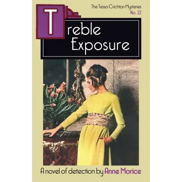 Treble Exposure: A Tessa Crichton Mystery