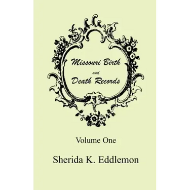 Missouri Birth and Death Records, Volume 1