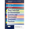 Plant Selection for Bioretention Systems and Stormwater Treatment Practices