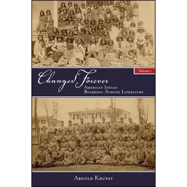 Changed Forever: American Indian Boarding-School Literature