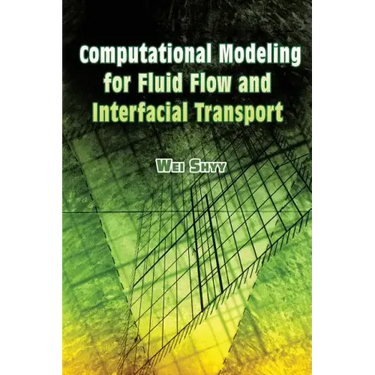 Computational Modeling for Fluid Flow and Interfacial Transport