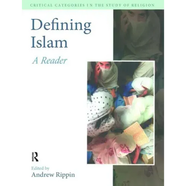 Defining Islam: A Reader