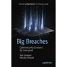 Big Breaches: Cybersecurity Lessons for Everyone