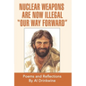 Nuclear Weapons Are Now Illegal "Our Way Forward"