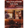 Tales from a Florida Fish Camp: And Other Tidbits of Swamp Rat Philosophy