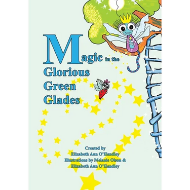 Magic in the Glorious Green Glades