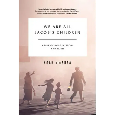 We Are All Jacob's Children: A Tale of Hope, Wisdom, and Faith