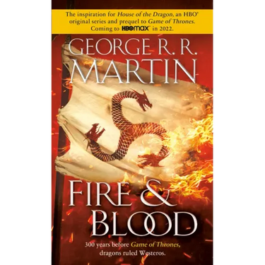 Fire & Blood: 300 Years Before a Game of Thrones