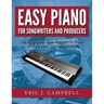 Easy Piano for Songwriters and Producers