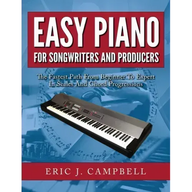 Easy Piano for Songwriters and Producers