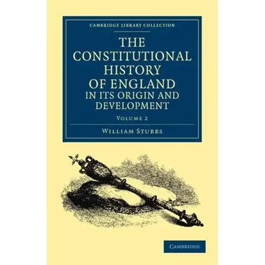 The Constitutional History of England, in Its Origin and Development - Volume 2