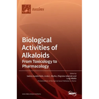Biological Activities of Alkaloids: From Toxicology to Pharmacology