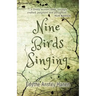 Nine Birds Singing