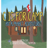 C Is for Camp: An Alphabet Adventure